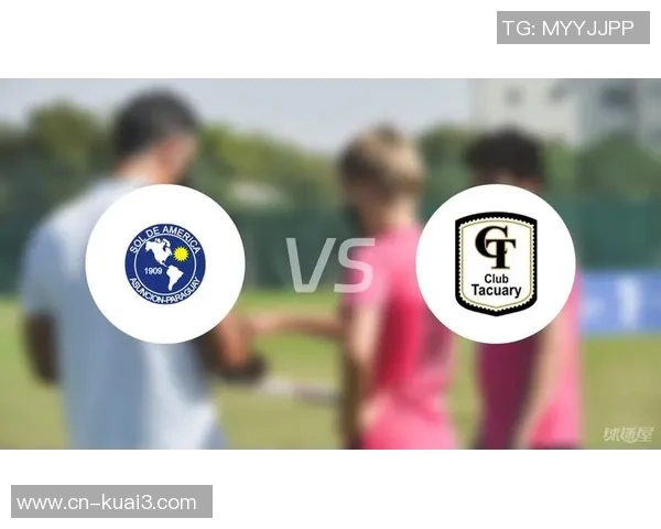 巴拉圭国民与索尔美洲的激烈对决揭示足球魅力与团队精神